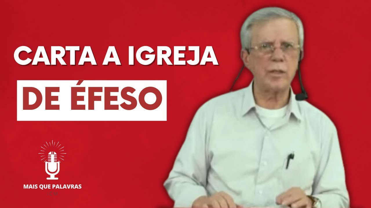 A CARTA A IGREJA DE ÉFESO - Pr Gilson