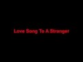 Love Song To A Stranger (Joan Baez, 1972) 