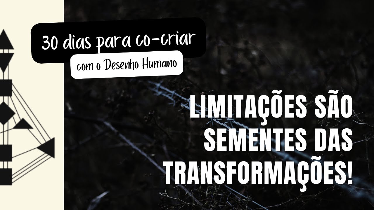 Live 17/30 Por Que Suas Limitações São Seu Maior Poder?"