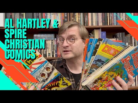 AL HARTLEY & SPIRE CHRISTIAN COMICS - my walk down memory (nostalgia?) lane
