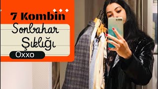🍂Oxxo bu sonbahar çok şık / Sonbahar kombinleri 🍂