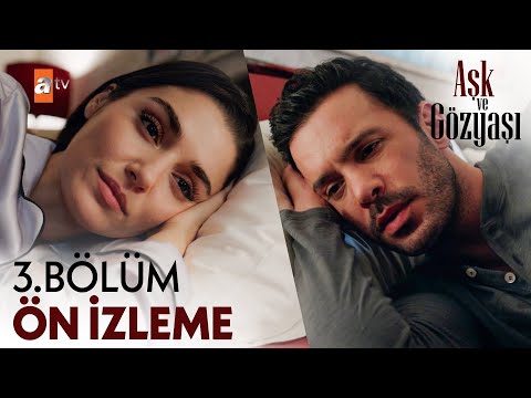 Aşk ve Gözyaşı 3. Bölüm Ön İzleme