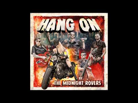 THE MIDNIGHT ROVERS - Hang On - Hang On (2016)