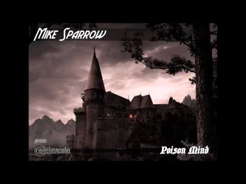 Mike Sparrow - Poison Mind Video