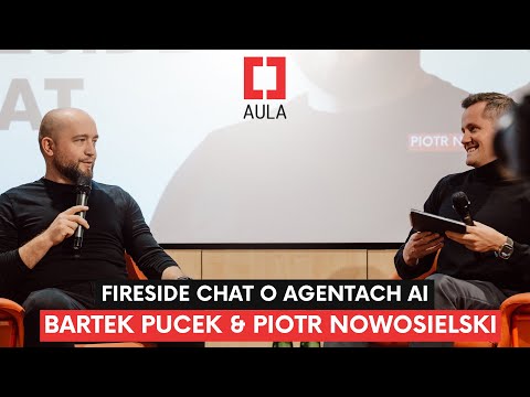Aula Polska #194: Fireside Chat o Agentach AI | Bartek Pucek & Piotr Nowosielski