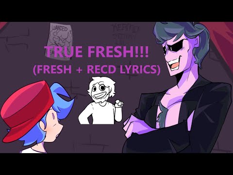 TRUE FRESH!!! (OG Fresh + RecD Lyrics)