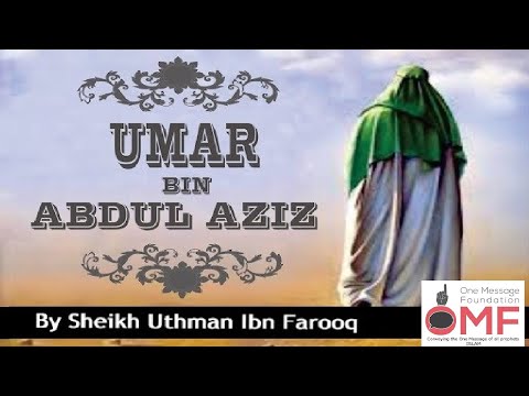 Umar Ibn Abdul Aziz: A Role Model For Muslim Leaders - Sheikh Uthman Ibn Farooq