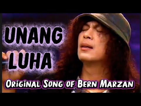 UNANG LUHA " Viral Song original of Bern Marzan 