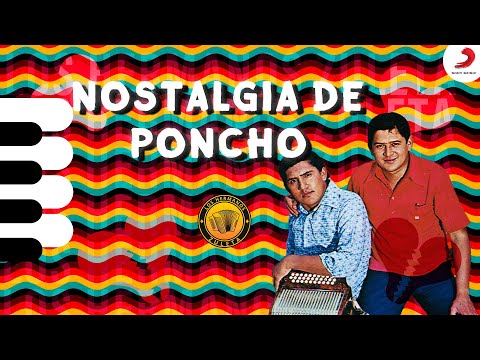 Nostalgia De Poncho, Los Hermanos Zuleta - Letra Oficial