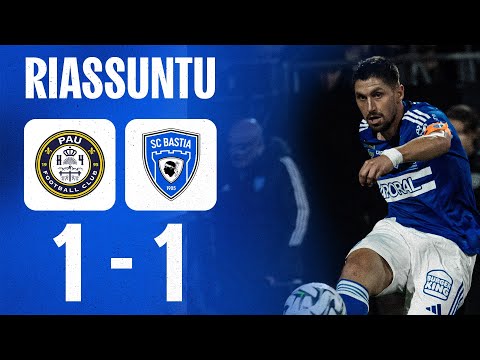 J8 | Pau FC 1-1 SC Bastia: U riassuntu