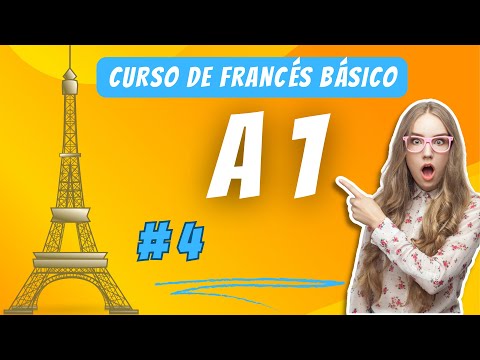 APRENDE FRANCÉS NIVEL BÁSICO (A1) CLASE 4