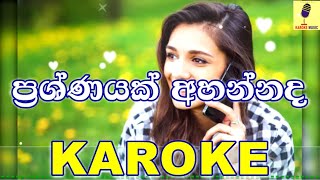 Prashnayak Ahannada - Reshan Godage Karaoke Withou