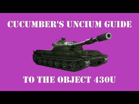 Cucumber's Unicum Guide To The Object 430U