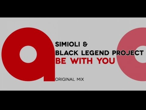 Simioli & Black Legend Project - Be with you (Original mix)