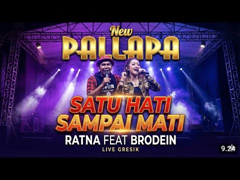 New PALLAPA Live Gresik - Satu Hati Sampai Mati - Ratna feat Brodein