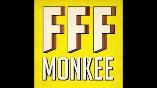 FFF   MONKEE