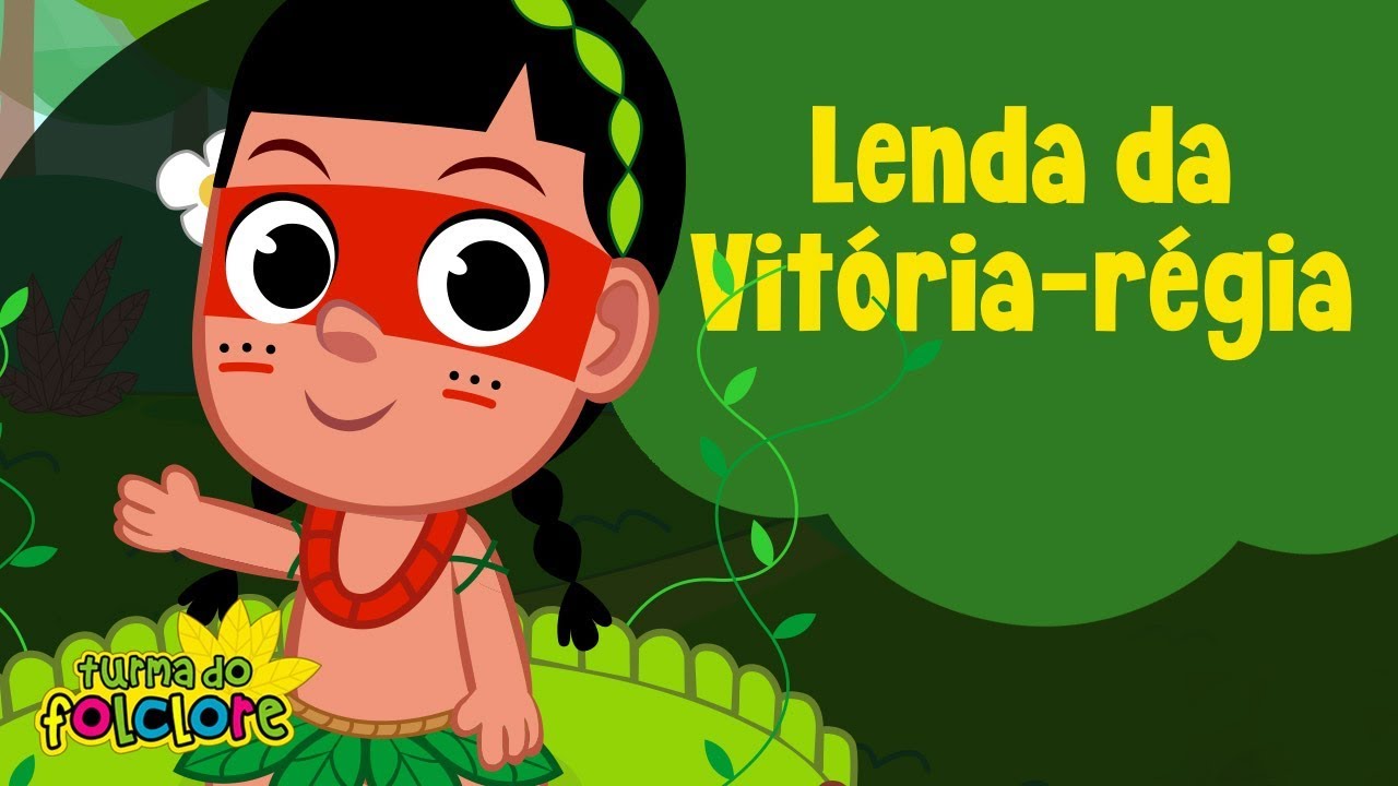 Turma do Folclore - Lenda da Vitória Régia