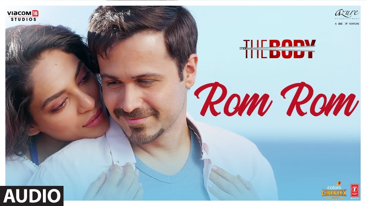 Rom Rom Lyrics – The Body | Emraan Hashmi Sobhita Dhulipala Rom Rom Lyrics – The Body | Emraan Hashmi Sobhita Dhulipala