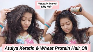 Atulya Keratin & Wheat Protein Hair Oil | Get Smooth/ Silky & Manageable Hair | Krrish Sarkar