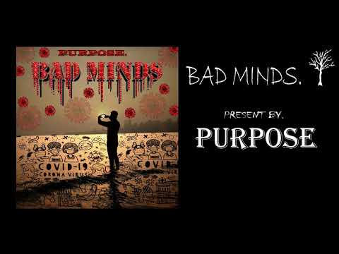 PURPOSE - BAD MINDS! (Audio)