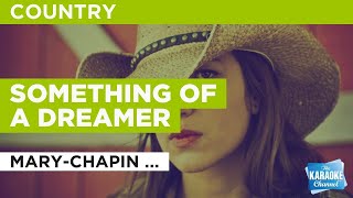 Something Of A Dreamer : Mary-Chapin Carpenter | Karaoke with Lyrics