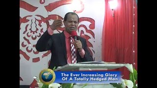 EVER INCREASING GLORY OF A TOTALLY HEDGE MAN  PART 3 - Rev Chris Christian.