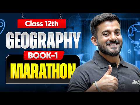 Class 12th BOOK-1 FUNDAMENTALS OF HUMAN GEOGRAPHY MARATHON | All Chapters in One Shot