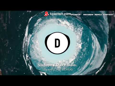Sikdope x Dux n Bass - Brave (DAVI REMIX)