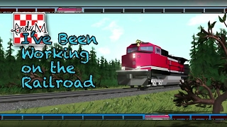 I've Been Working On The Railroad