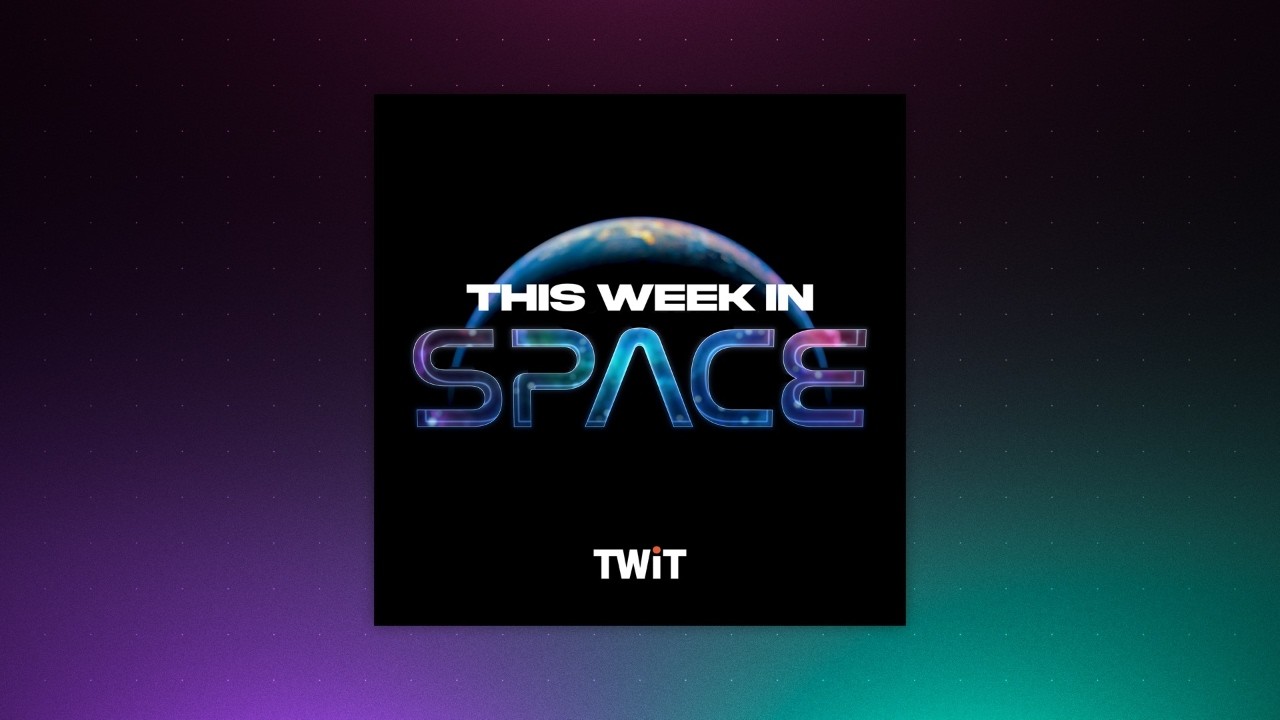 This Week in Space 220 - YouTube