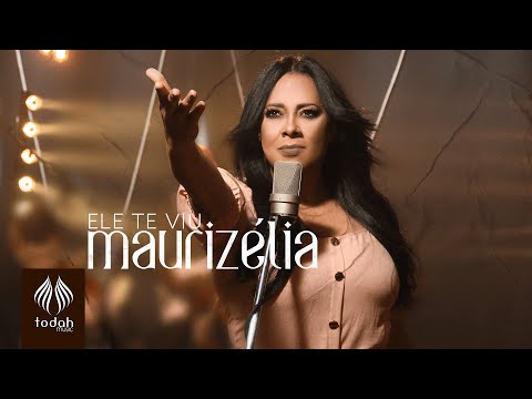 Maurizélia | Ele Te Viu [Clipe Oficial]