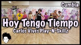 Hoy Tengo Tiempo |CArlos Vives Play N Skillz |Zumba® |Alfredo Jay Choreography