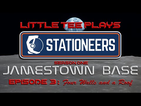 Little Tee Plays Stationeers: S01 E03 - Four Walls and a Roof