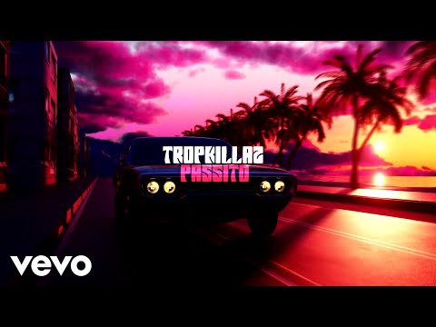 Tropkillaz - Passito