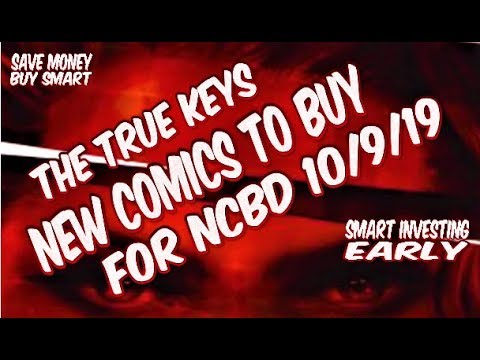 The Top True Key Comics To Invest In On New Comic Book Day 10/9/19 Best Comics To Buy!
