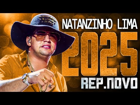 NATANZINHO LIMA 2025 ( REPERTÓRIO NOVO 2025 ) CD NOVO - MÚSICAS NOVAS