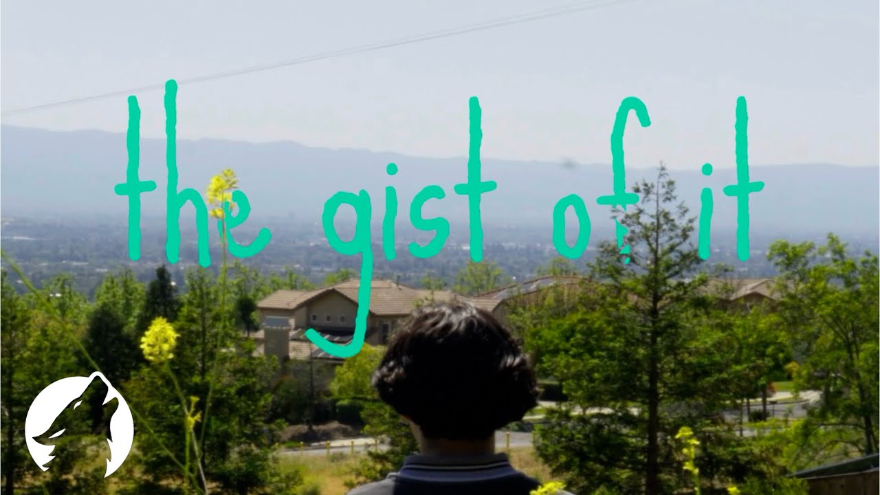 THE GIST OF IT* Trailer
