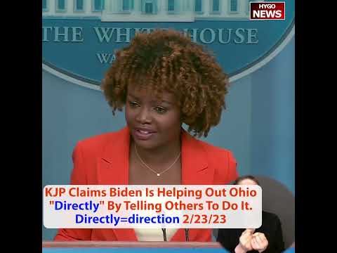 KJP Claims Biden Is Helping Out Ohio 'Directly' By Telling Others To Do It. Directly=direction