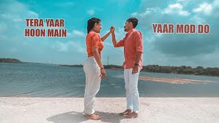 Yaar Mod Do/Tera Yaar Hoon Main dance - Neha Kakkar &amp; Millind Gaba