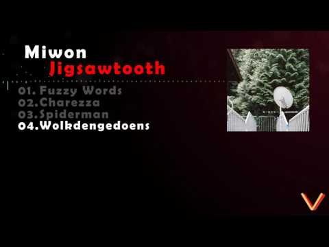 Miwon - Jigsawtooth [full album]