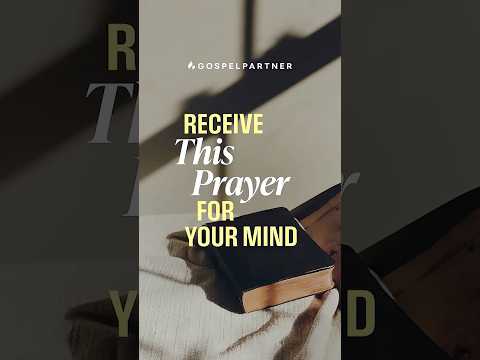 Receive This Prayer For Your Mind