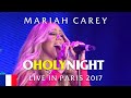 Mariah Carey - O Holy Night LIVE in Paris 2017