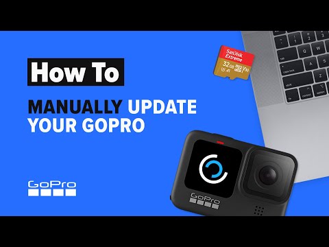 GoPro: How to Manually Update Your GoPro