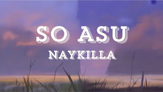 Download lagu Naykilla - SO ASU (Lyric Video) mp3