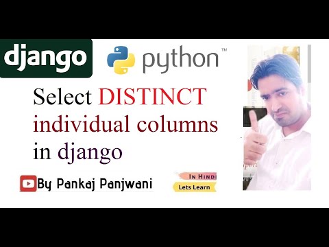 Django || Select DISTINCT individual columns in django || Hindi