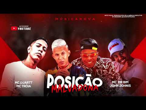 MC TROIA E MR BIM E MC DUARTT E JOHN JOHNIS - POSIÇÃO MALVADONA - ÁUDIO OFICIAL0