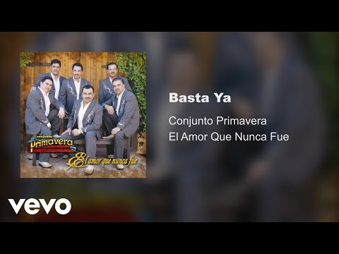 Conjunto Primavera - Basta Ya (Audio)