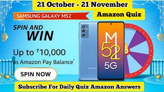 Amazon Samsung Galaxy M52 Spin and Win Answer | Galaxy M52 5G comes packed with the meanest process