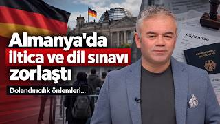 Almanya'da İltica ve Dil Sınavı Zorlaştı! Dolandırıcılık Önlemleri... I 20 Ekim 