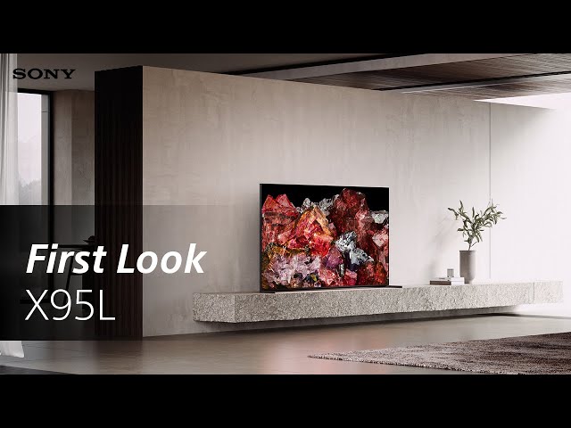 YouTube Video - FIRST LOOK: Sony BRAVIA XR X95L Mini LED TV